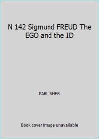 N 142 Sigmund FREUD The EGO and the ID