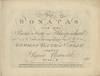 Six Sonatas for the Pianoforte or Harpsichord with an Accompanyment for a German Flute or Violin ... Opera II. Pr. 10sh = 6d. [Score]