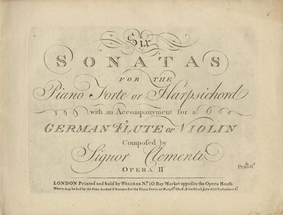 Six Sonatas for the Pianoforte or Harpsichord with an Accompanyment for a German Flute or Violin ... Opera II. Pr. 10sh = 6d. [Score]