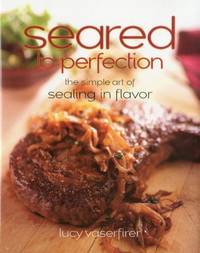 Seared to Perfection: The Simple Art of Sealing in Flavor