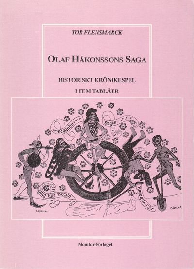 Olaf Håkonssons saga. Historiskt krönikespel i…