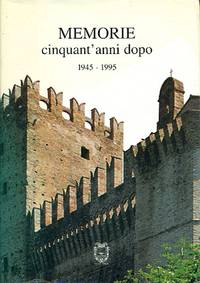 Memorie. Cinquant'anni dopo 1945-1995