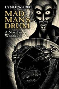 Mad Man's Drum : A Novel in Woodcuts