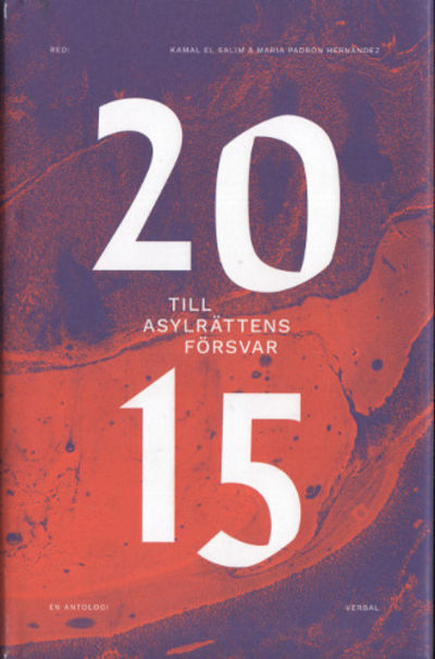 2015. Till asylrättens försvar.
