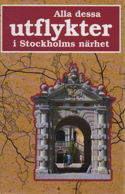 ALLA DESSA UTFLYKTER I STOCKHOLMS NÄRHET.