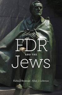 FDR and the Jews by Richard Breitman; Allan J. Lichtman - 2013