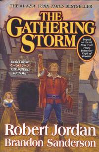 The Gathering Storm (Wheel of Time Series, Book #12) by Robert Jordan & Brandon Sanderson - 2009