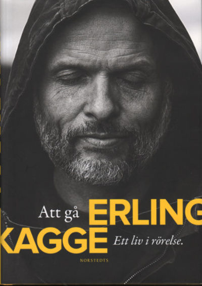 ATT GÅ. Ett liv i rörelse.
