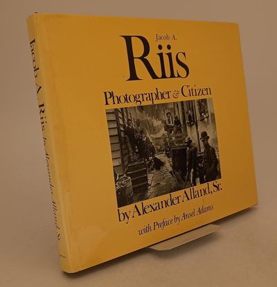 Jacob A. Riis. Photographer and Citizen. With a…