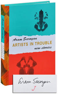 ARTISTS IN TROUBLE: NEW STORIES - DELUXE ISSUE, SIGNED by Aram Saroyan - First Edition - 2001 - from Captain Ahab's Rare Books (SKU: 3622)