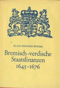 Bremisch-verdische Staatsfinanzen 1645-1676. Die…