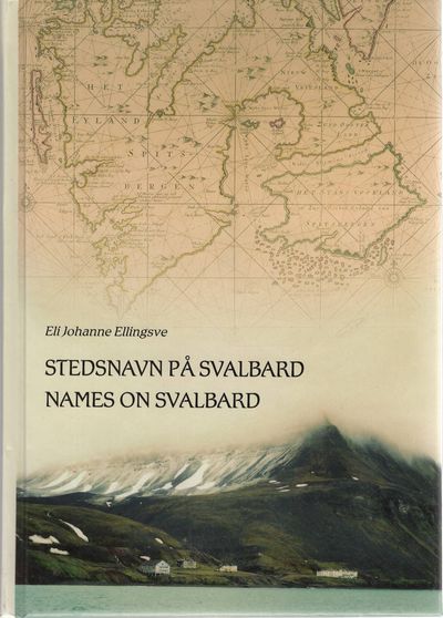 Stedsnavn på Svalbard. Names on Svalbard.