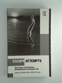 Escape Attempts: The Theory and Practice of Resistance in Everyday Life