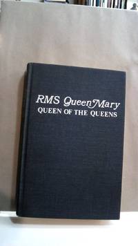 RMS Queen Mary; Queen of the Queens