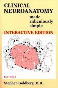 Clinical Neuroanatomy Made Ridiculously Simple