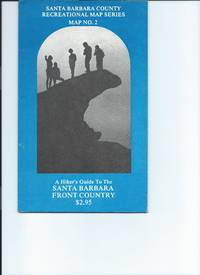 A Hiker's Guide to the Santa Barbara Front Country - Santa Barbara Recreational Map Series Map # 2