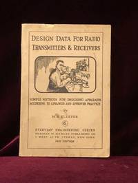 DESIGN DATA FOR RADIO TRANSMITTERS AND RECEIVERS. A Reference Book of Tables and Simplified Formulas Necessary for the Correct Design of Radio Circuits