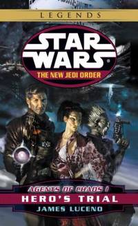 Agents of Chaos I: Hero's Trial (Star Wars: The New Jedi Order, Book 4)