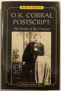 O.K. CORRAL POSTSCRIPT: THE DEATH OF IKE CLANTON