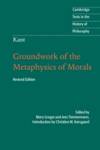 Kant: Groundwork of the Metaphysics of Morals by Christine M Korsgaard