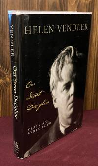 Our Secret Discipline: Yeats and Lyric Form