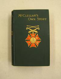 image of McClellan's Own Story; The War for the Union