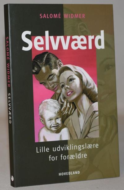 Selvværd - Lille udviklingslære for forældre.