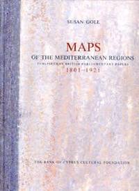  Maps of the Mediterranean Regions Published in British Parliamentary Papers 1801-1921