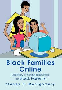 Black Families Online:Directory of Online Resources for Black Parents
