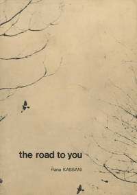 The Road to You by Rana Kabbani - Paperback - 1974 - from Common Crow Books (SKU: 0078736)