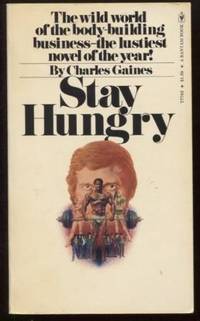 Stay Hungry by Gaines, Charles - 1974