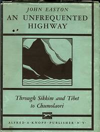 An Unfrequented Highway: Through Sikkim And Tibet To Chumolaori