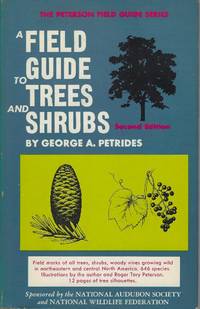 cover of A Field Guide to Trees and Shrubs - field marks of all trees, shrubs and woody vines that grow wild in the northeastern and north-central United States and in south-eastern and south-central Canada
