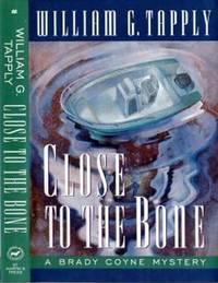 Close to the Bone by William G. Tapply - 1996