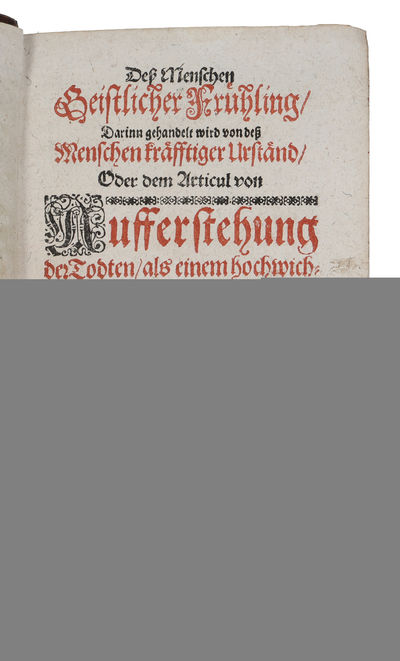 Dess Menschen Geistlicher Frühling. Darinn gehandelt wird von dess Menschen kräfftiger Urständ. Oder dem Articul von Aufferstehung der Todten als einem hochwichtigen Novissimo und Letztern Ding dess Menschen. (photo 3)