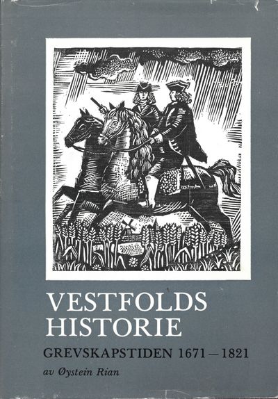 Vestfolds historie. Grevskapstiden 1671-1821.