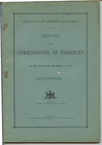 Province of British Columbia Report of the Commissioner of Fisheries For the Year Ending December 31st, 1934 With Appendices