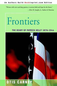 Frontiers: The Diary of Patrick Kelly 1876-1944