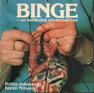 BINGE - en halländsk sticktradition.