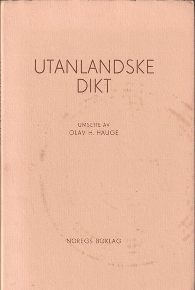Utanlandske dikt, umsette av Olav H. Hauge. Dikt…