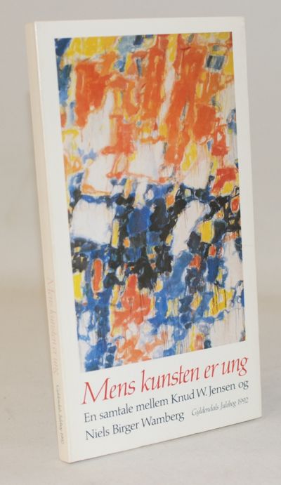 Mens kunsten er ung - en samtale mellem Knud W.…