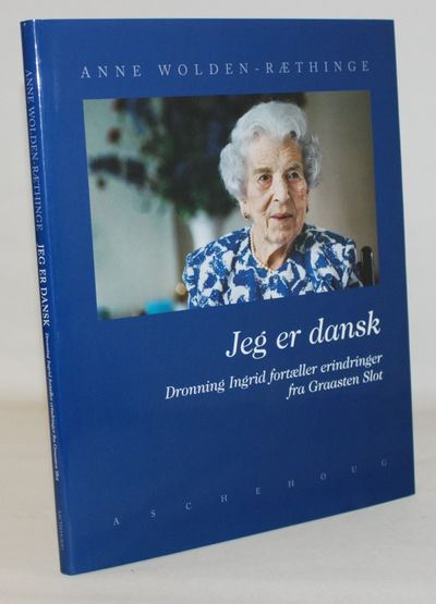 Jeg er dansk - dronning Ingrid fortæller…