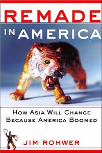 Re-Made in America : How Asia Is Rebuilding Its Economies American-Style