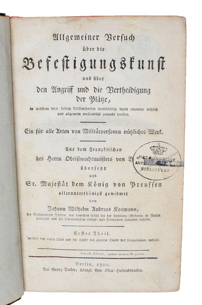Allgemeiner Versuch über die Befestigungskunst und über den Angriff und die Vertheidigung der Plätze. Ein für alle Arten von Militärpersonen nützliches Werk. Aus dem Französichen... übersetzt... von Johann Wilhelm Andreas Kossmann. 1.-2. Theil. + Kupf... (photo 5)