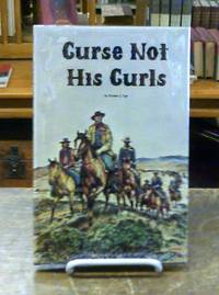 Curse Not His Curls by Ege, Robert J - 1974