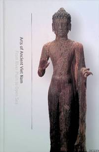 Arts of Ancient Viet Nam: From River Plain to Open Sea