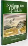 [VIRGINIANA] SOUTHHAMPTON COUNTY & FRANKLIN A PICTORIAL HISTORY