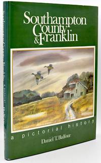 [VIRGINIANA] SOUTHHAMPTON COUNTY & FRANKLIN A PICTORIAL HISTORY