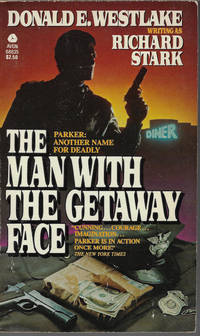 THE MAN WITH THE GETAWAY FACE by Westlake, Donald E - 1984