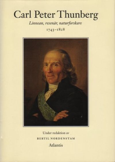 CARL PETER THUNBERG. LINNEAN, RESENÄR,…